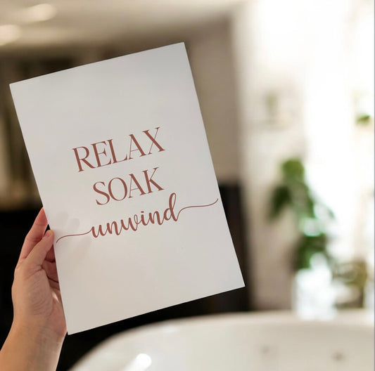 Relax, soak and unwind bathroom  a4 print