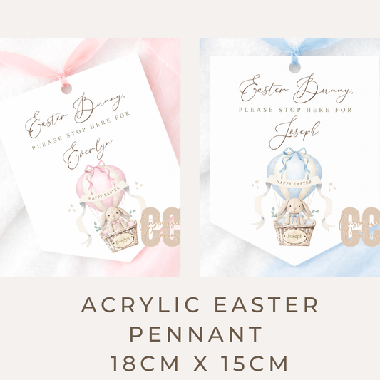 Easter Bunny Stop Here Acrylic Pennant – Pink or Blue Hot Air Balloon Design