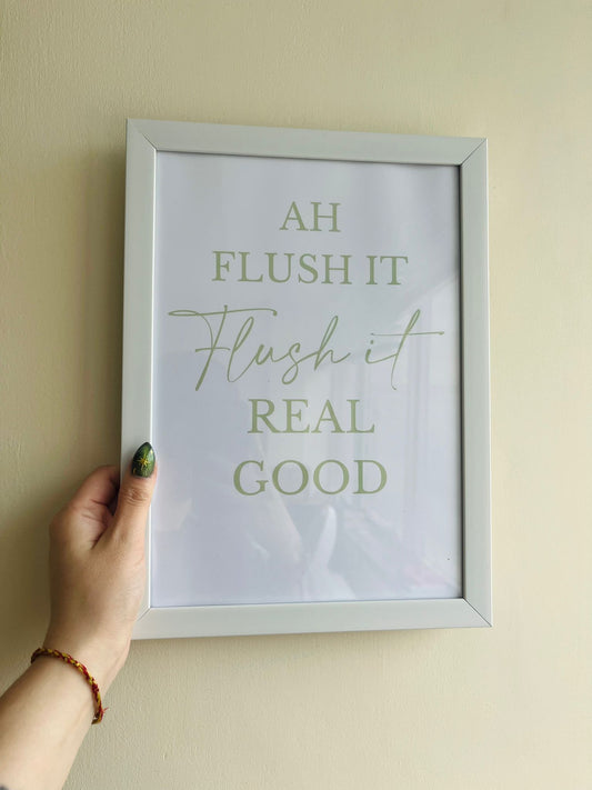 Flush it real good print