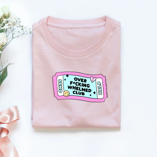 Over fucking whelmed club adult tshirt