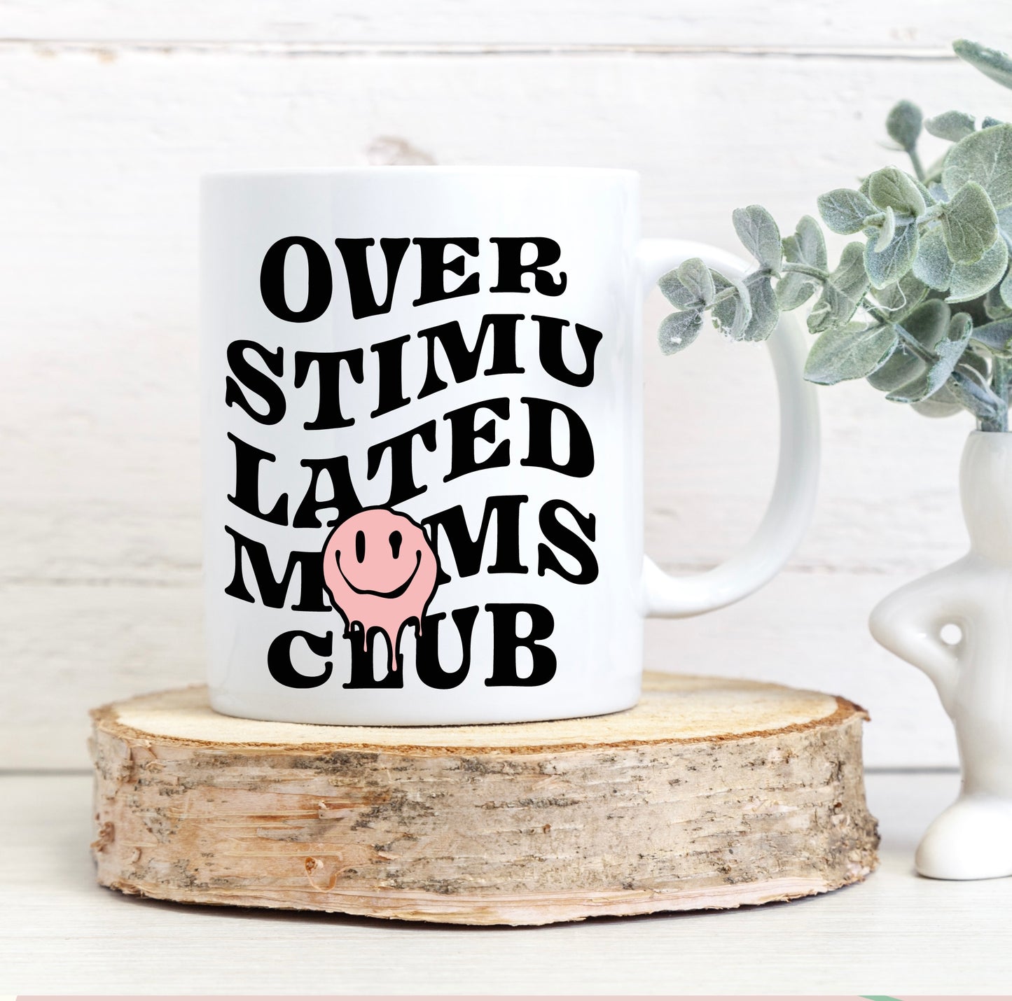 Overstimulated mams club mug