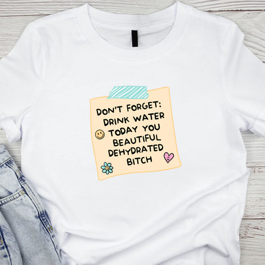 Don't forget drink water adult tshirt